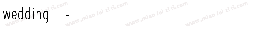 wedding 字体字体转换